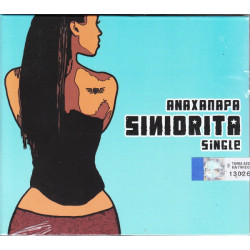 Αναχάπαρα - Siniorita ( CD Single )