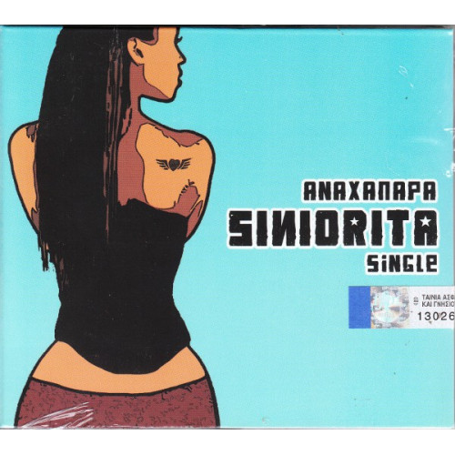 Αναχάπαρα - Siniorita ( CD Single )