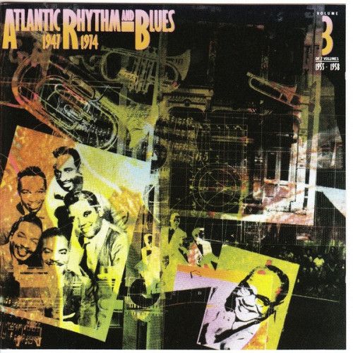 Atlantic Rhythm and Blues - 1947 - 1974 - Vol. 3 - 1955 - 1958