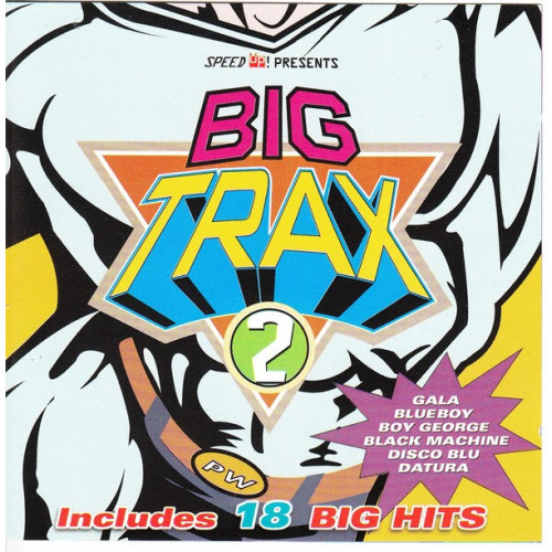 Big Trax 2 - Includes 18 Big Hits - Speed up presents - 1997