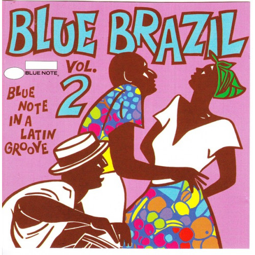 Blue Brazil Vol. 2 - Blue Note in a Latin Groove