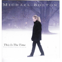 BOLTON MICHAEL - THIS IS THE TIME - THE CHRISTMAS ALBUM