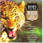 Born to be Wild II - 18 Rock Classics