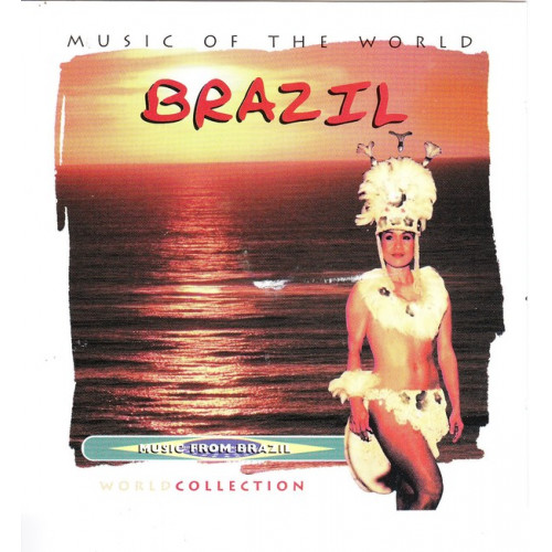 Brazil - Music of the World Collection