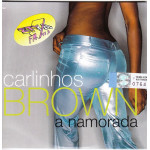 Brown Carlinhos - A namorada