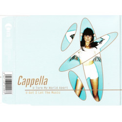 Cappella - U tore my world apart - U got 2 let the music
