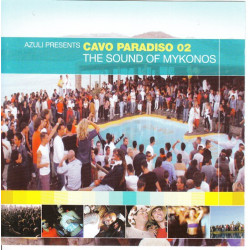 Cavo Paradiso 02 - The Sound of  Mykonos ( Azuli Presents )