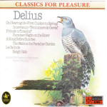 Classics for Pleasure - Delius - London philarmonic Orchestra - Vernon Handley EMI )