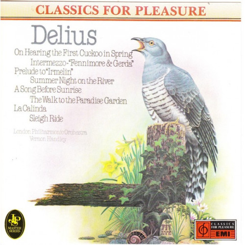 Classics for Pleasure - Delius - London philarmonic Orchestra - Vernon Handley EMI )