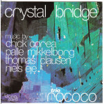 Crystal Bridge - Trio Recoco ( Chick Corea - Palle Mikkelborg - Thomas Clausen - Niels Eje )