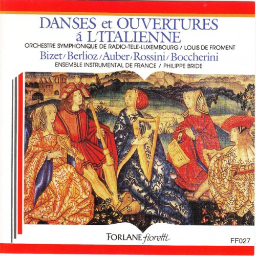 Danses et Ouvertures a L' italienne - Bizet-Berlioz-Auter-Rossini-Boccherini
