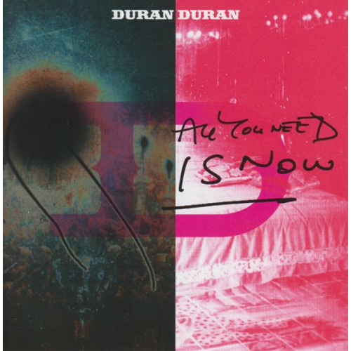 Duran Duran - All you need is now