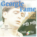 Fame Georgie & the blue Flames - Yeh yeh ( Double play Records )