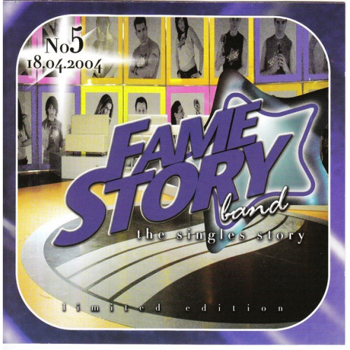 Fame story Band - the singles story No 5 ( 18 - 04 - 2004 ) 