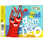 Felicidad - Dam dam deo