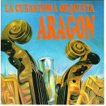 ARAGON - LA CUBANISIMA ORQUESTA