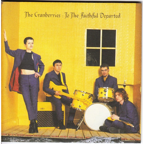 CRANBERRIES - TO THE FAITHFUL