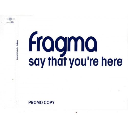 Fragma - Say that you' re here