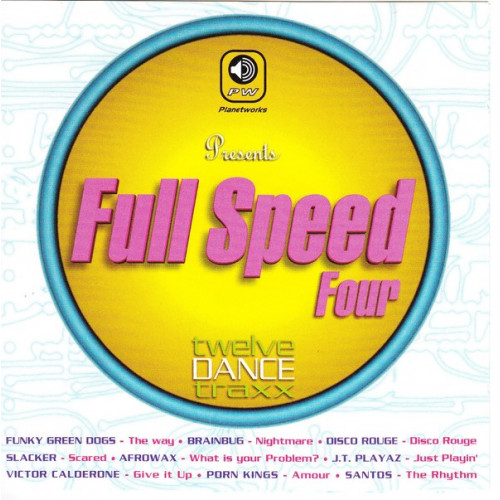 Full Speed Four 1997 - Twelve Dance Traxx ( Planet Works )