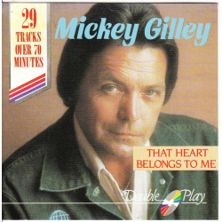 Gilley Mickey - That heart belongs to me ( Double Play Records )