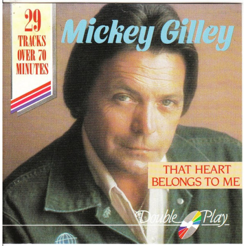 Gilley Mickey - That heart belongs to me ( Double Play Records )