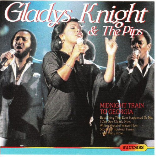 Gladys Knight & The Pips - Midnight train to Georgia - Greatest hits ( Success Records )