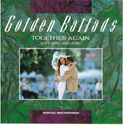 Golden Ballads - Together again ( Love songs )