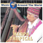 Harpa Tropical - Music Around the World