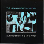 Heavyweight Selection - XL-Recordings- The 5th Chapter