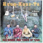 Huun - Huur - Tu - 60 Horses in my Heard - Old songs & Tunes of Tuva