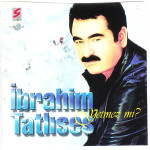 IBRAHIM TATLISES - YETMEZ MI