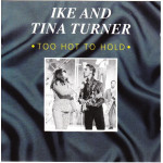 Ike and Tina Turner - Too hot to hold