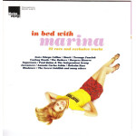 In bed with Marina - 22 rare and exelusive tracks