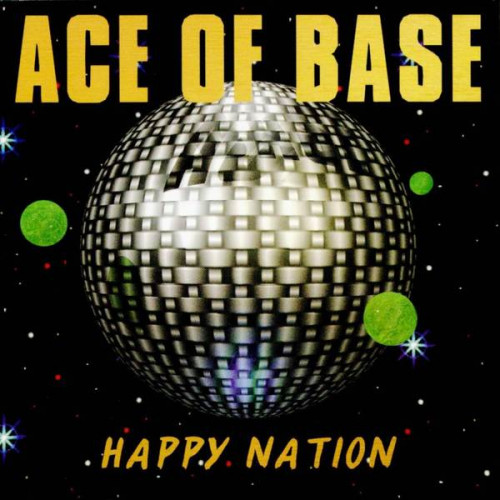 Ace Of Base - Happy Nation