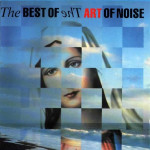 Art Of Noise - The Best Of The Art Of Noise