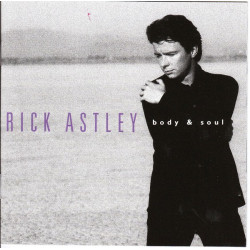 Astley Rick - Body & Soul