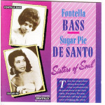 Bass Fontella & DeSanto Sugar Pie - Sisters Of Soul