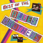 Blues Brothers - Best Of The Blues Brothers