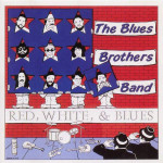 Blues Brothers Band,The - Red, White & Blues