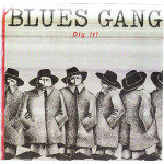 Blues Gang - Dig It!