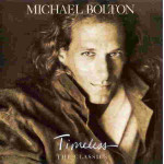 Bolton Michael - Timeless, The Classics