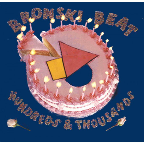 Bronski Beat - Hundreds & Thousands