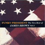 Brown James - Funky President, The Very Best Of James Brown Vol. 2