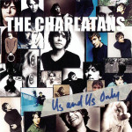 Charlatans,The - Us And Us Only