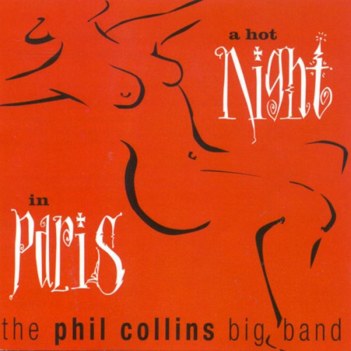 Collins Phil Big Band,The - A Hot Night In Paris