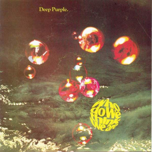 Deep Purple - Who Do You Think We Are