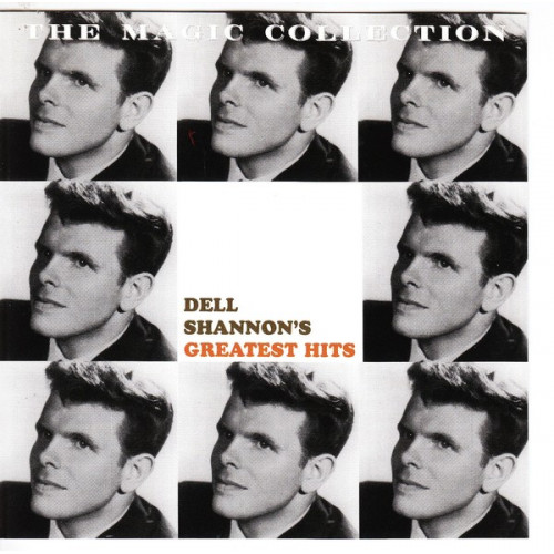 Del Shannon - Greatest Hits, The Magic Collection