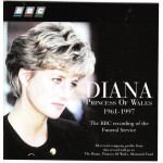 Diana - Princess Of Wales 1961-1997 The BBC Recording Of The Funeral Service