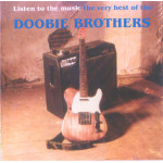 Doobie Brothers,The - Listen To The Music, The Very Best Of The Doobie Brothers
