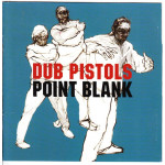 Dub Pistols - Point Blank